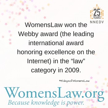 WomensLaw won the Webby award(the leading international award honoring excellence on the Internet) in the law category in 2009