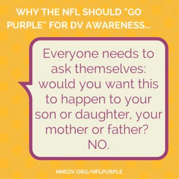 Why the NFL should go purple for DV awareness... Everyone need to ask themselves: would you want this to happen to your son or daughter, your mother or father?NO.