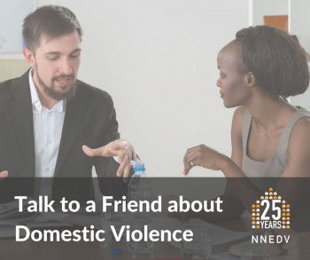 Talk to a friend about domestic violence