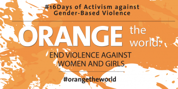 16 days of activism against gender-based violence. Orange the world end violence against women and girls. #orangetheworld