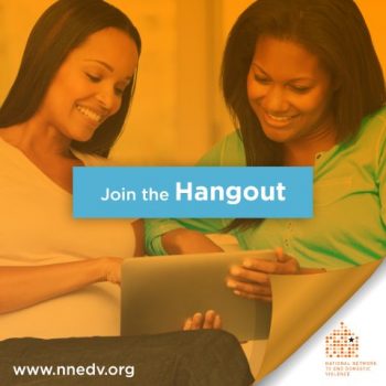 Join the hangout at www.nnedv.org