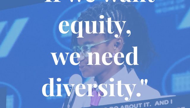 Quote from the state of women if we want equity we need diversity