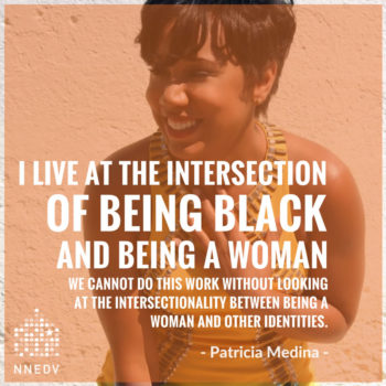 Patricia Medina quote. I live at the intersection of being black and being a woman. We cannot do this work without looking at the intersection between being a woman and other identities.