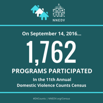 On September 14, 2016... 1,762 programs participated in the 11th annual domestic violence counts census