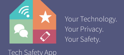 Tech Safety App Your Technology your privacy your safety