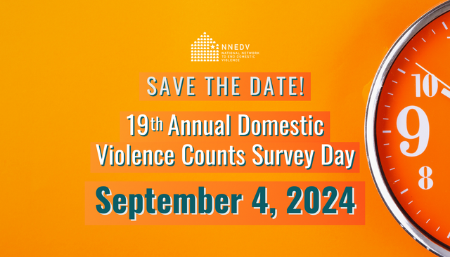 Against an orange background with an image of a clock, text reads: "Save the date! 19th Annual Domestic Violence Counts Survey Day. September 4, 2024." NNEDV logo above text.